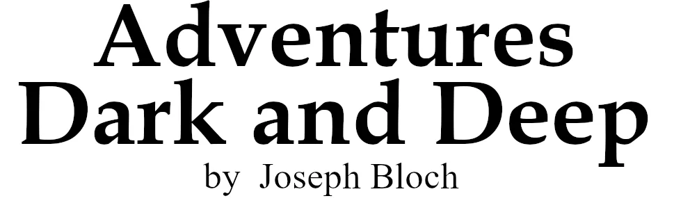 Adventures Dark and Deep